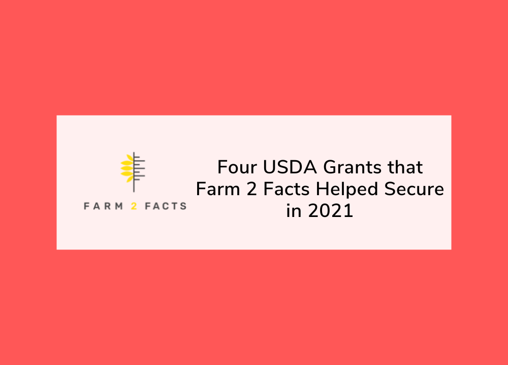 Four USDA Grants that Farm 2 Facts Helped Secure in 2021 - Farm 2 Facts